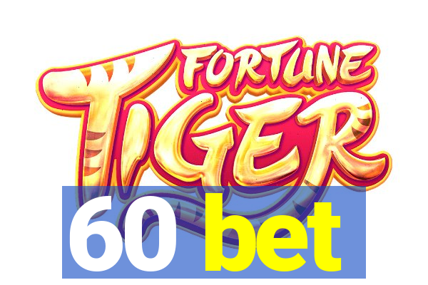 60 bet